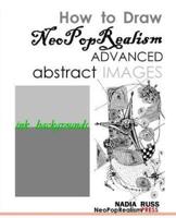 How to Draw NeoPopRealism Advanced Abstract Images: : Ink Backgrounds