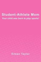 Student-Athlete Mom