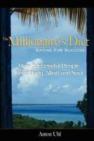 The Millionaire's Diet - Eating for Success