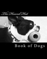 The Hound Hut's Book of Dogs