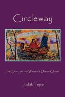 Circleway, the Story of the Women's Dream Quest