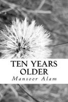 Ten Years Older (Revised Edition)