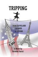 Tripping from Cleveland to Paris & Beyond
