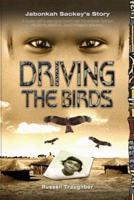 Driving the Birds