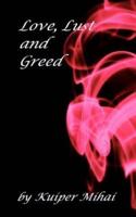Love, Lust and Greed