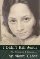 I Didn't Kill Jesus