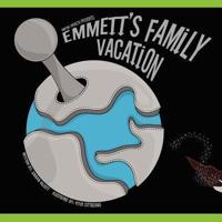 Emmett's Family Vacation
