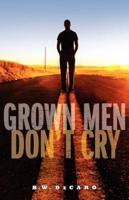 Grown Men Don't Cry