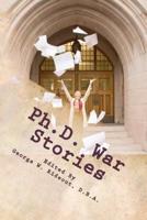 PH.D. War Stories