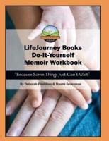 Lifejourney Book's Do-It-Yourself Memoir Workbook