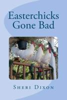 Easterchicks Gone Bad