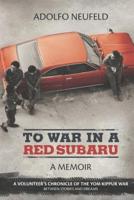 To War in a Red Subaru