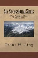 Six Secessional Signs