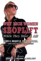 Why Rich Women Shoplift - When They Have It All!