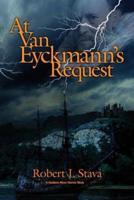At Van Eyckmann's Request