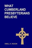 What Cumberland Presbyterians Believe