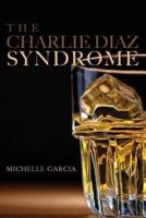 The Charlie Diaz Syndrome