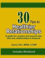30 Tips to Healthier Relationships