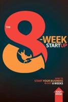 The 8-Week Startup
