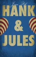 Hank and Jules