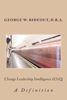 Change Leadership Intelligence (Clq)