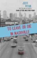 To Leave or Die in Nashville