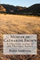 Memoir of Catharine Brown
