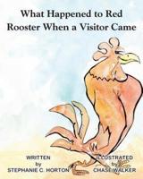 What Happened to Red Rooster When a Visitor Came