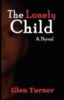 A Lonely Child a Novel