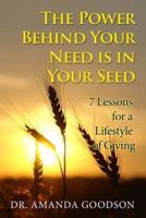 The Power Behind Your Need Is in Your Seed