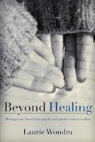 Beyond Healing
