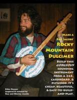 Make a Ray Jacobs Rocky Mountain Dulcimer