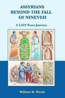 Assyrians Beyond the Fall of Nineveh
