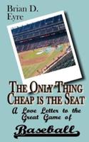 The Only Thing Cheap Is the Seat