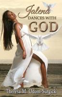 Jalena Dances With God