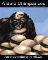 A Bald Chimpanzee, an Adventure in ABCs