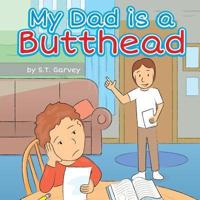My Dad Is a Butthead