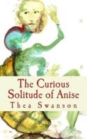The Curious Solitude of Anise