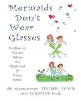 Mermaids Don't Wear Glasses