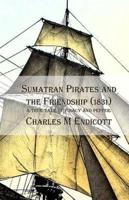 Sumatran Pirates and the Friendship (1831)