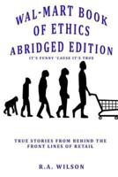 Wal-Mart Book of Ethics Abridged Edition