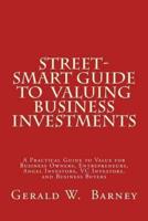 Street-Smart Guide to Valuing Business Investments