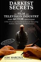 Darkest Secrets of the Film and Television Industry Every Actor Should Know