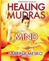 Healing Mudras for your Mind: Yoga for Your Hands