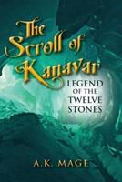 The Scroll of Kanavar Legend of the Twelve Stones
