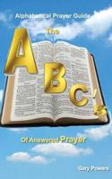 The ABC's Of Answered Prayer