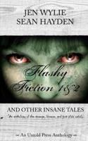 Flashy Fiction and Other Insane Tales (Bundle Vol 1&2)