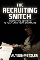 The Recruiting Snitch