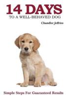 14 Days to a Well-Behaved Dog