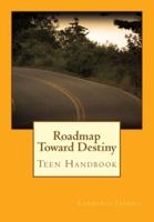Roadmap Toward Destiny